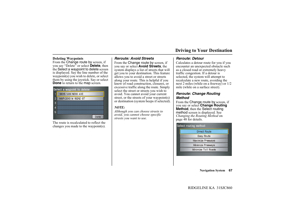 Driving to your destination | HONDA 2014 Ridgeline - Navigation Manual User Manual | Page 67 / 151