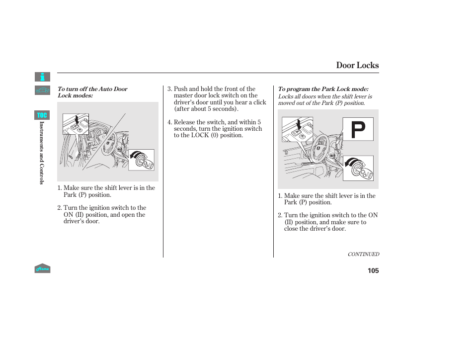 Door locks | HONDA 2014 Ridgeline - Owner's Manual User Manual | Page 110 / 422