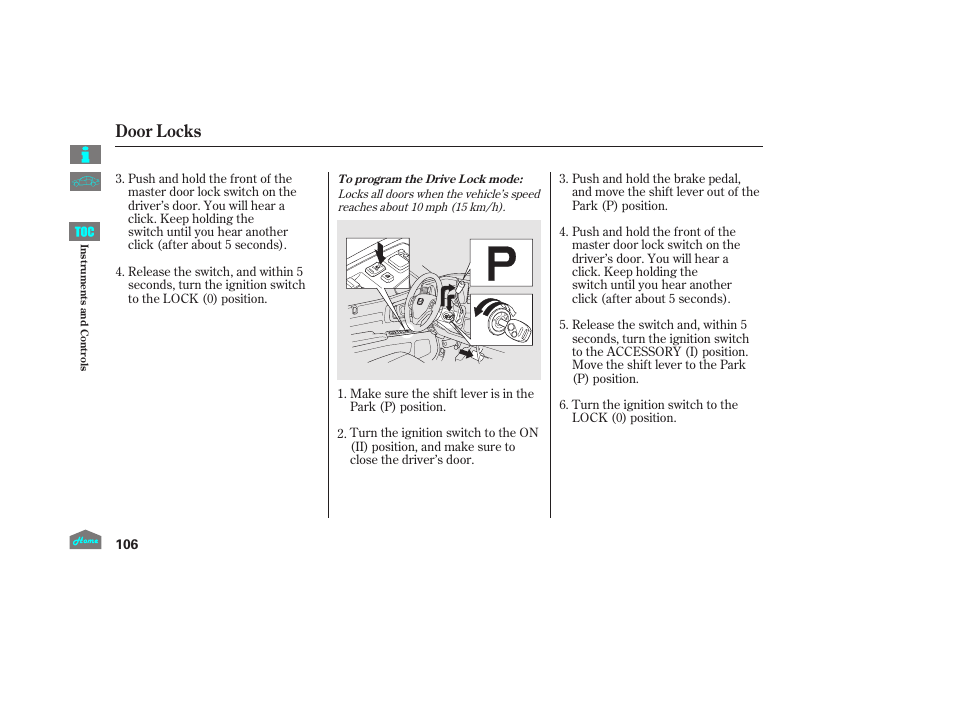 Door locks | HONDA 2014 Ridgeline - Owner's Manual User Manual | Page 111 / 422