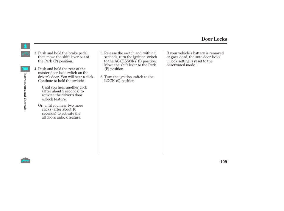 Door locks | HONDA 2014 Ridgeline - Owner's Manual User Manual | Page 114 / 422