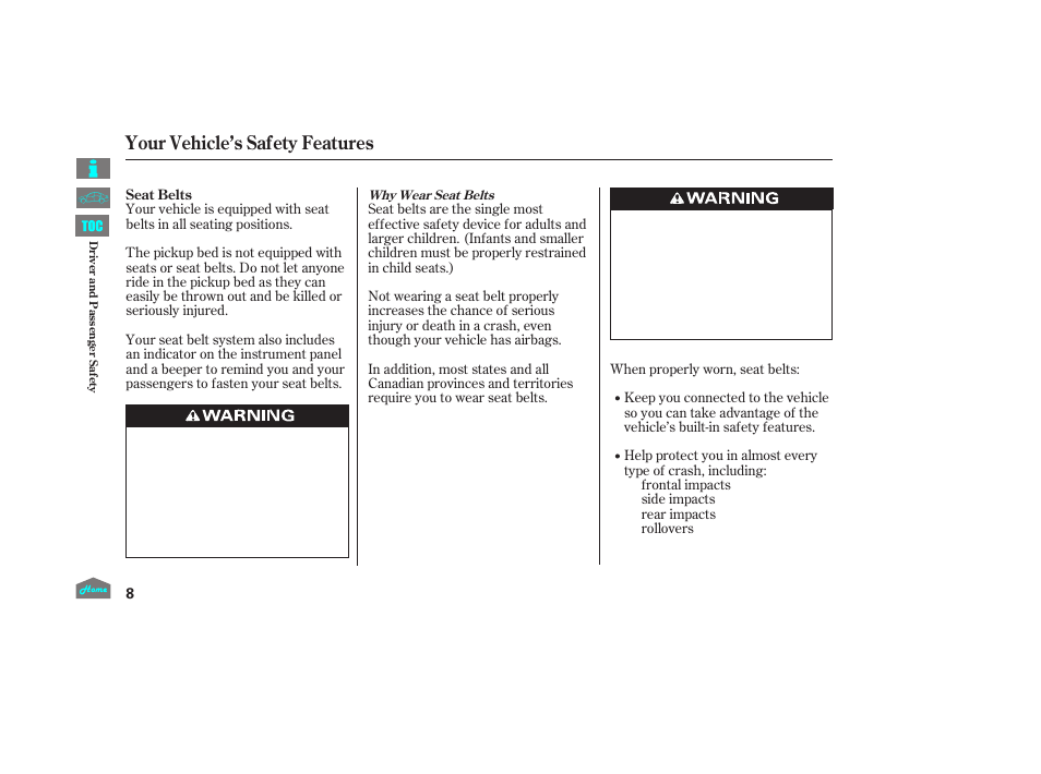 Your vehicle’s safety features | HONDA 2014 Ridgeline - Owner's Manual User Manual | Page 13 / 422