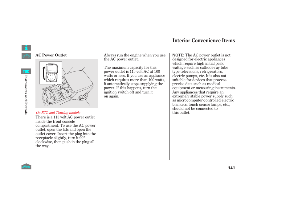 Interior convenience items | HONDA 2014 Ridgeline - Owner's Manual User Manual | Page 146 / 422