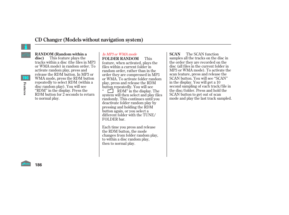 Cd changer (models without navigation system) | HONDA 2014 Ridgeline - Owner's Manual User Manual | Page 191 / 422