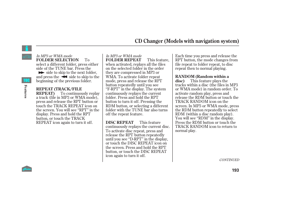 Cd changer (models with navigation system) | HONDA 2014 Ridgeline - Owner's Manual User Manual | Page 198 / 422