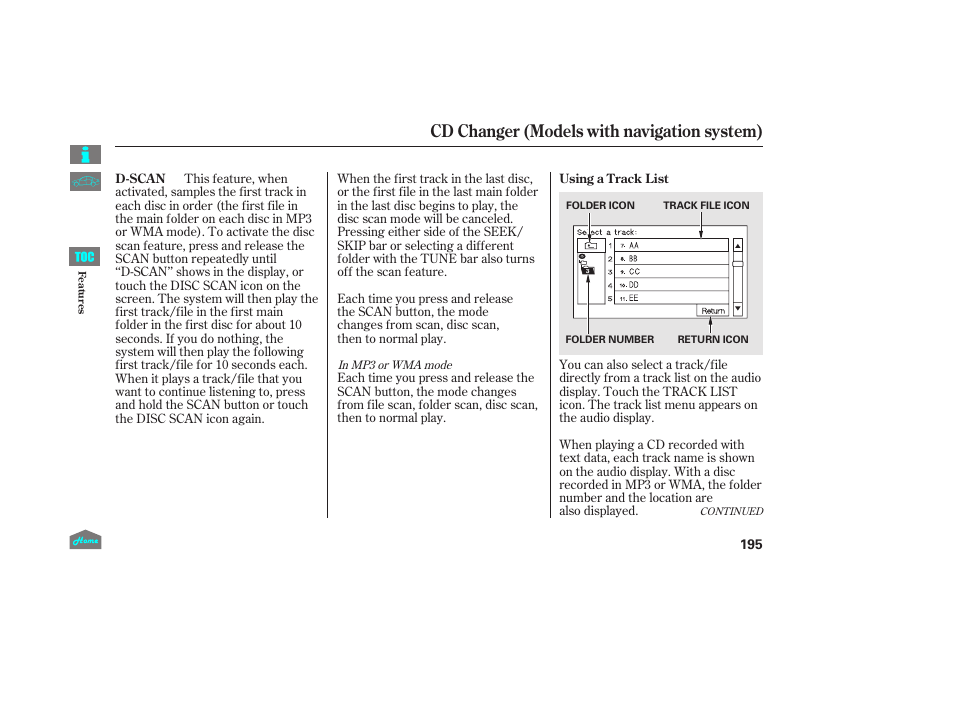 Cd changer (models with navigation system) | HONDA 2014 Ridgeline - Owner's Manual User Manual | Page 200 / 422