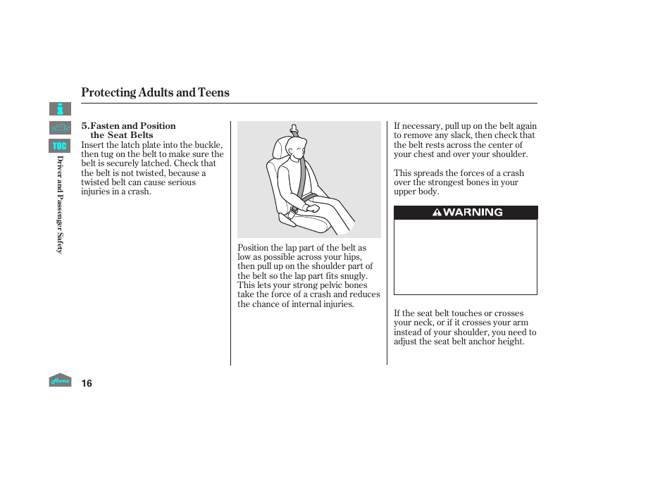 Protecting adults and teens | HONDA 2014 Ridgeline - Owner's Manual User Manual | Page 21 / 422