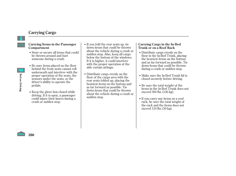 Carrying cargo | HONDA 2014 Ridgeline - Owner's Manual User Manual | Page 265 / 422