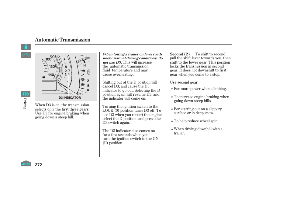 Automatic transmission | HONDA 2014 Ridgeline - Owner's Manual User Manual | Page 277 / 422