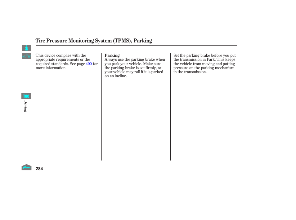 Parking, Tire pressure monitoring system (tpms), parking | HONDA 2014 Ridgeline - Owner's Manual User Manual | Page 289 / 422