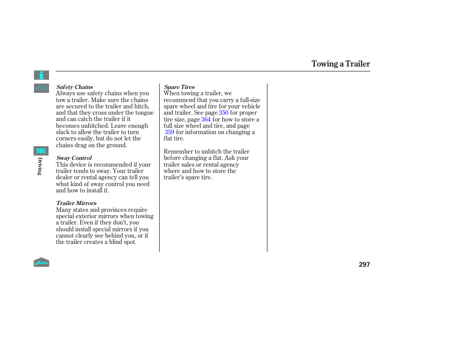 Towing a trailer | HONDA 2014 Ridgeline - Owner's Manual User Manual | Page 302 / 422