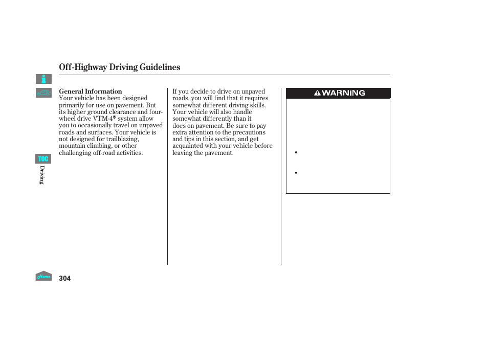 Off-highway driving guidelines | HONDA 2014 Ridgeline - Owner's Manual User Manual | Page 309 / 422