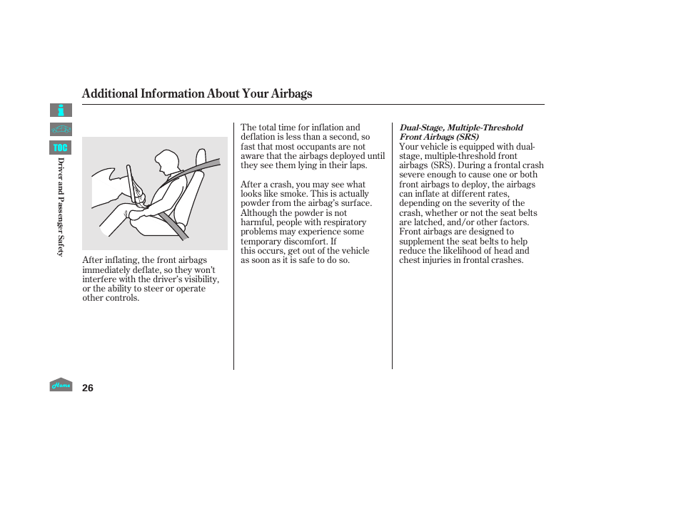 Additional information about your airbags | HONDA 2014 Ridgeline - Owner's Manual User Manual | Page 31 / 422