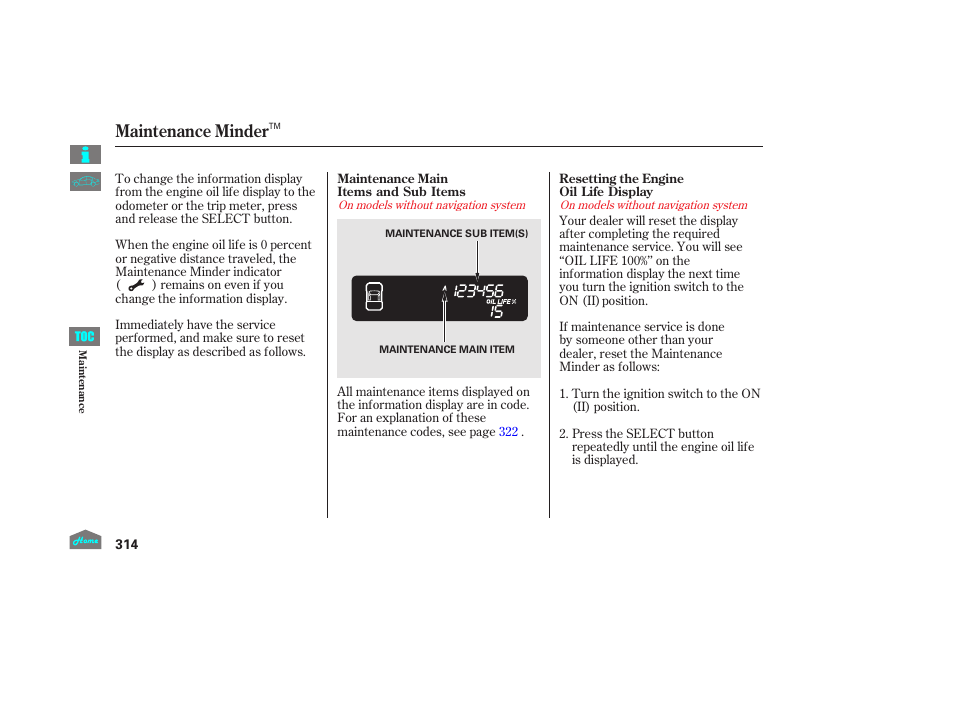 Maintenance minder | HONDA 2014 Ridgeline - Owner's Manual User Manual | Page 319 / 422