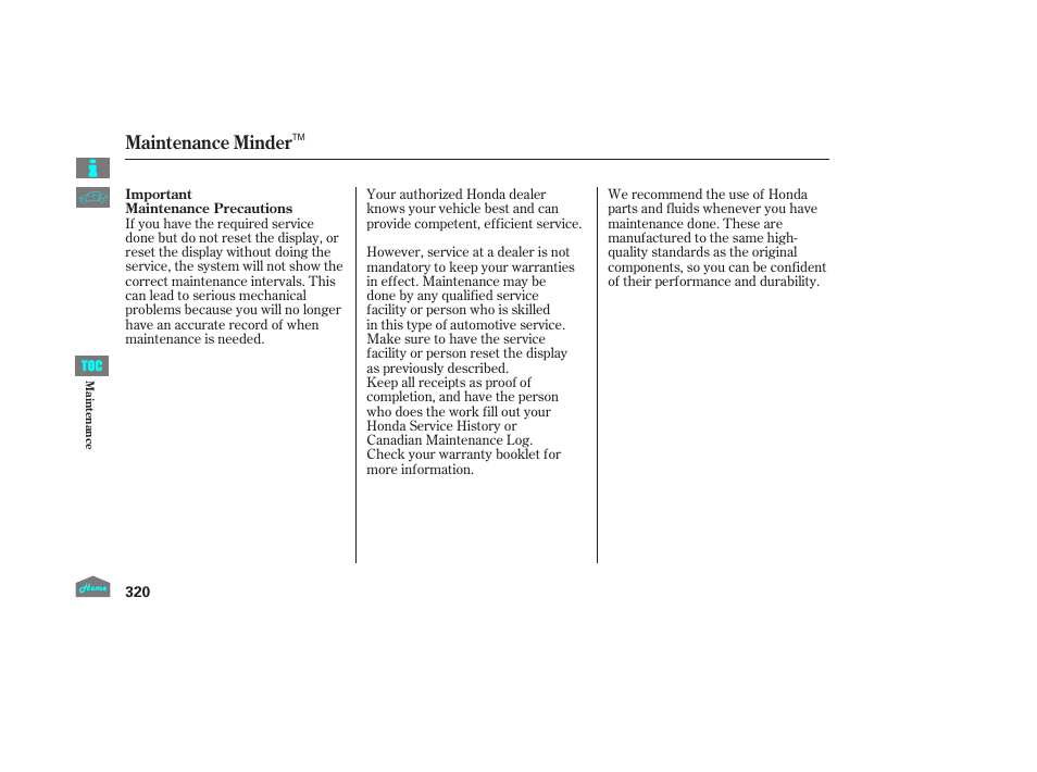 Maintenance minder | HONDA 2014 Ridgeline - Owner's Manual User Manual | Page 325 / 422