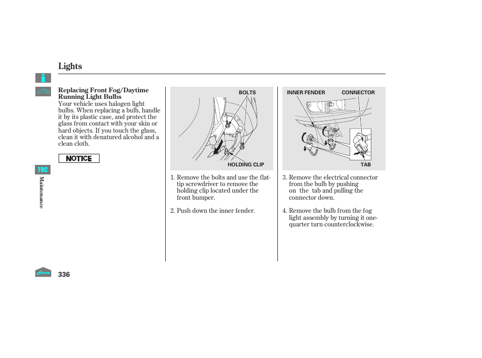 Lights | HONDA 2014 Ridgeline - Owner's Manual User Manual | Page 341 / 422