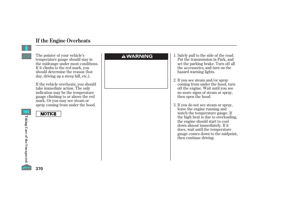 If the engine overheats | HONDA 2014 Ridgeline - Owner's Manual User Manual | Page 375 / 422