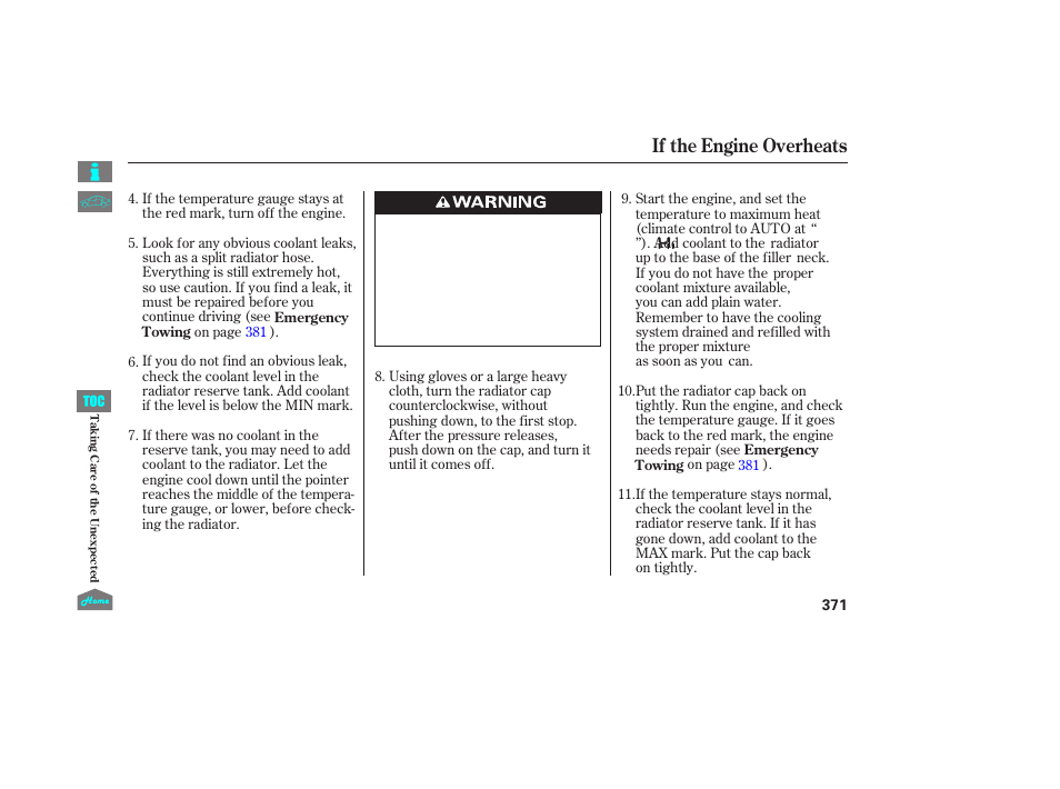 If the engine overheats | HONDA 2014 Ridgeline - Owner's Manual User Manual | Page 376 / 422