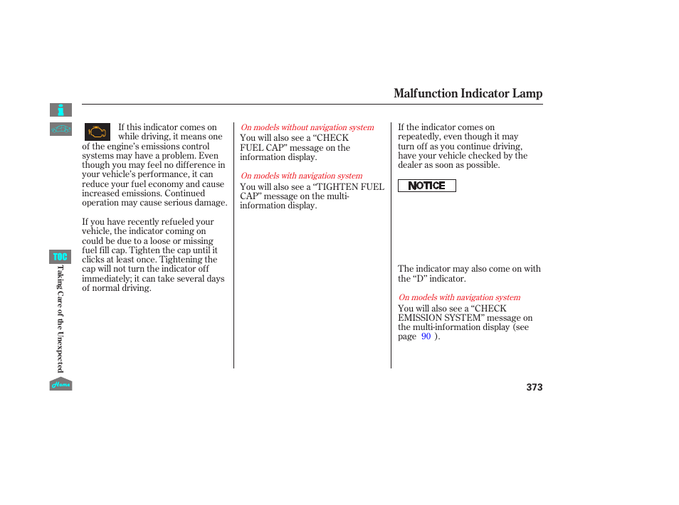 Malfunction indicator lamp | HONDA 2014 Ridgeline - Owner's Manual User Manual | Page 378 / 422