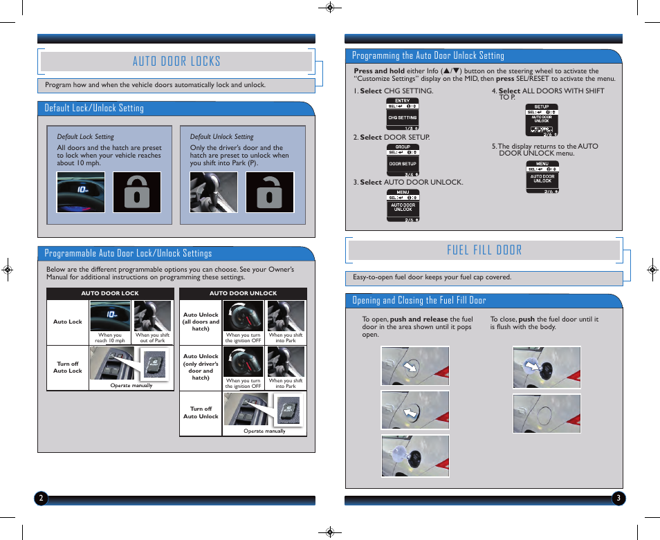 Auto door locks, Fuel fill door, Default lock/unlock setting | Programmable auto door lock/unlock settings, Programming the auto door unlock setting, Opening and closing the fuel fill door | HONDA 2013 Insight - Technology Reference Guide User Manual | Page 3 / 11