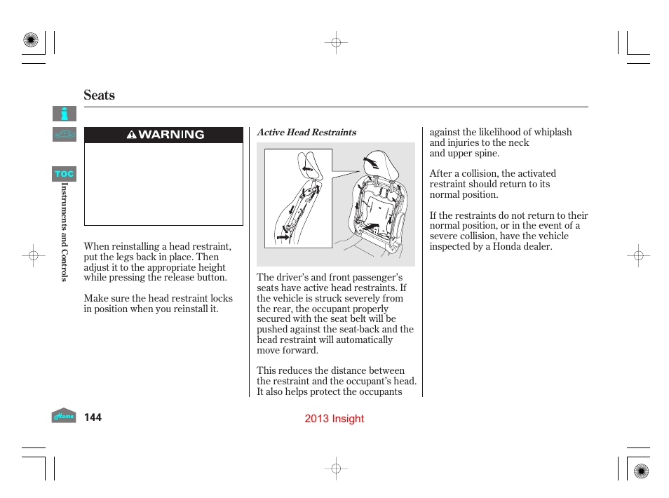 Seats | HONDA 2013 Insight - Owner's Manual User Manual | Page 147 / 411