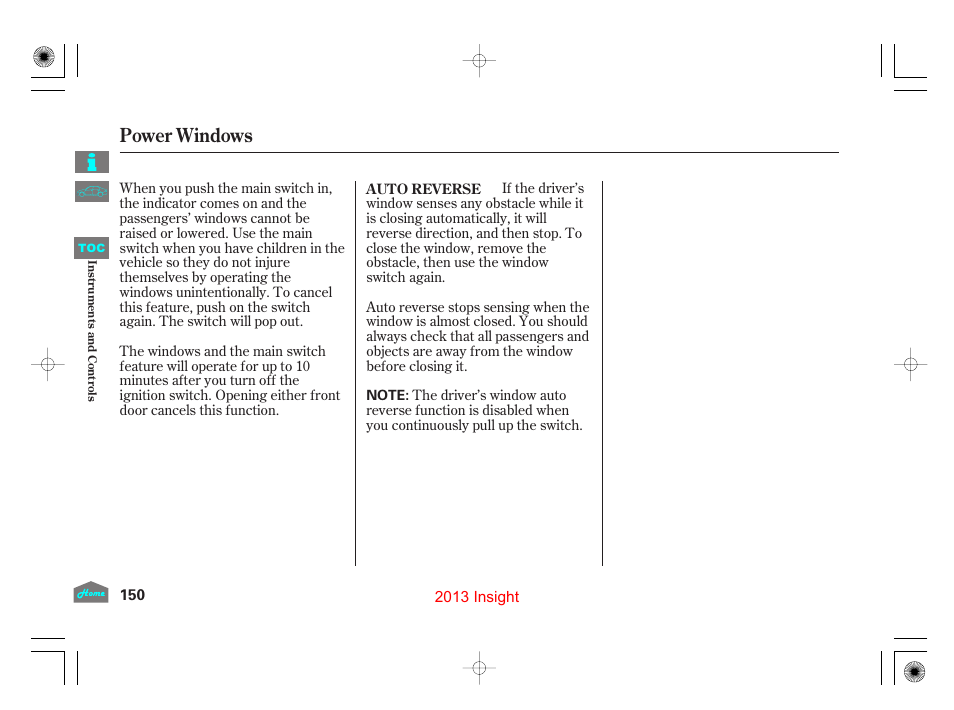 Power windows | HONDA 2013 Insight - Owner's Manual User Manual | Page 153 / 411