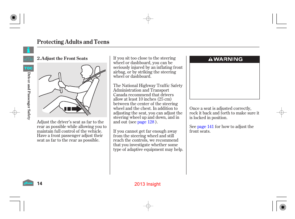 Adjust the front seats, Protecting adults and teens | HONDA 2013 Insight - Owner's Manual User Manual | Page 17 / 411