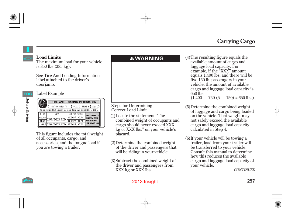 Carrying cargo | HONDA 2013 Insight - Owner's Manual User Manual | Page 260 / 411