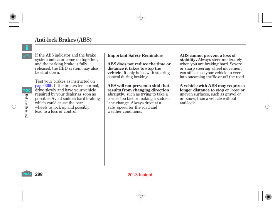 Anti-lock brakes (abs) | HONDA 2013 Insight - Owner's Manual User Manual | Page 291 / 411