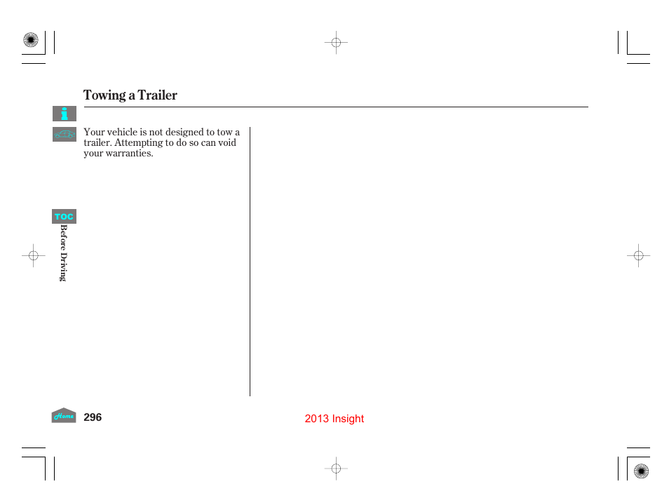 Towing a trailer | HONDA 2013 Insight - Owner's Manual User Manual | Page 299 / 411