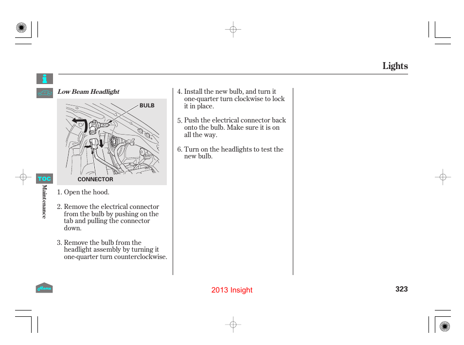 Lights | HONDA 2013 Insight - Owner's Manual User Manual | Page 326 / 411
