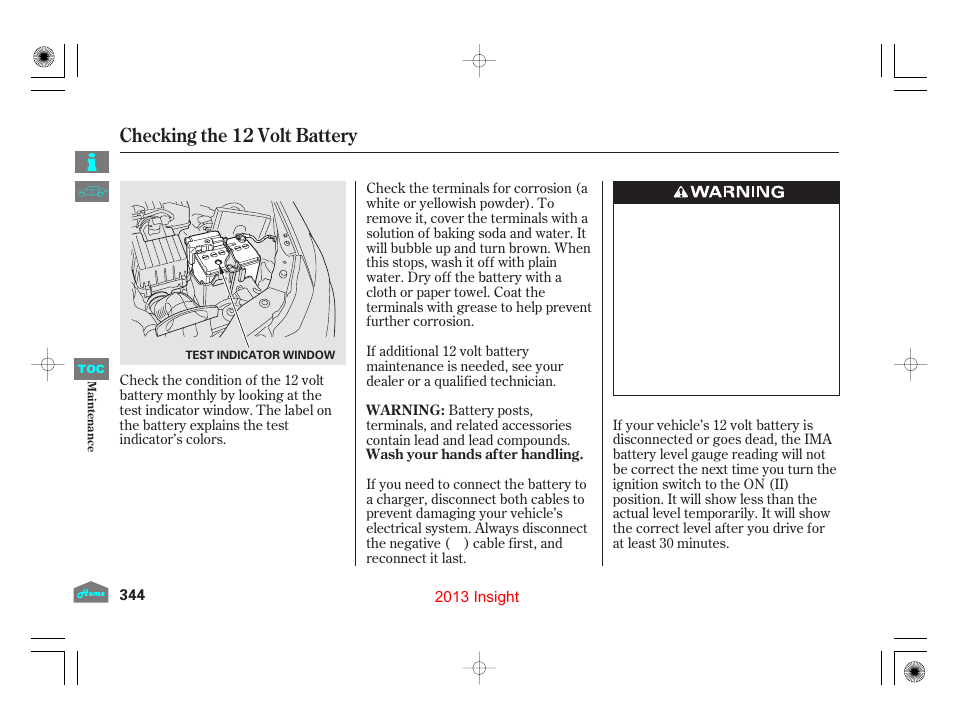 Checking the 12 volt battery | HONDA 2013 Insight - Owner's Manual User Manual | Page 347 / 411