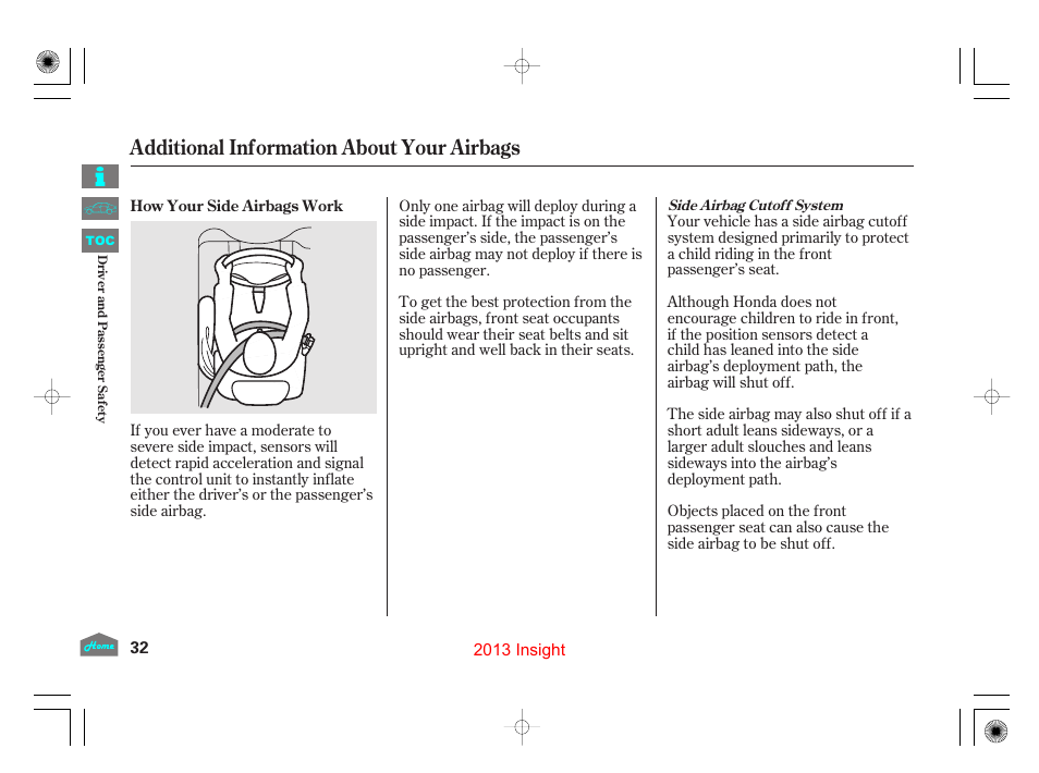 How your side airbags work, Additional information about your airbags | HONDA 2013 Insight - Owner's Manual User Manual | Page 35 / 411