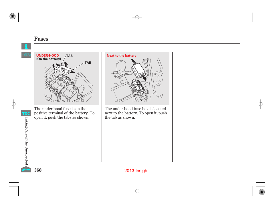 Fuses | HONDA 2013 Insight - Owner's Manual User Manual | Page 371 / 411