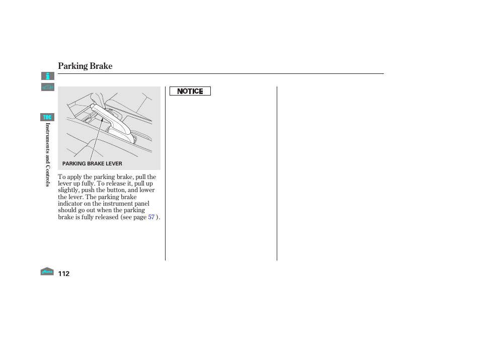 Parking brake, 2012 crosstour | HONDA 2012 Crosstour - Owner's Manual User Manual | Page 116 / 435