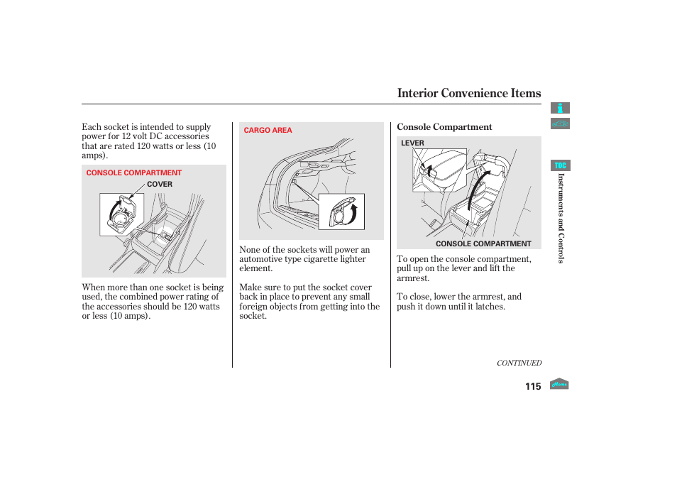 Console compartment, Accessory power socket, Interior convenience items | 2012 crosstour | HONDA 2012 Crosstour - Owner's Manual User Manual | Page 119 / 435