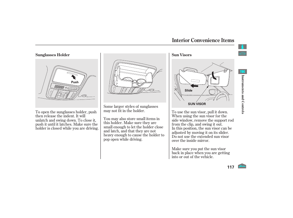 Sunglasses holder, Sun visor, Interior convenience items | 2012 crosstour | HONDA 2012 Crosstour - Owner's Manual User Manual | Page 121 / 435