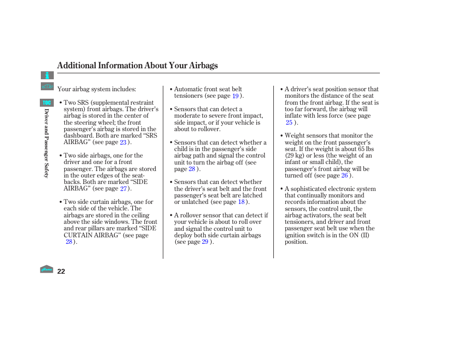 Additional information about your airbags | HONDA 2012 Crosstour - Owner's Manual User Manual | Page 26 / 435