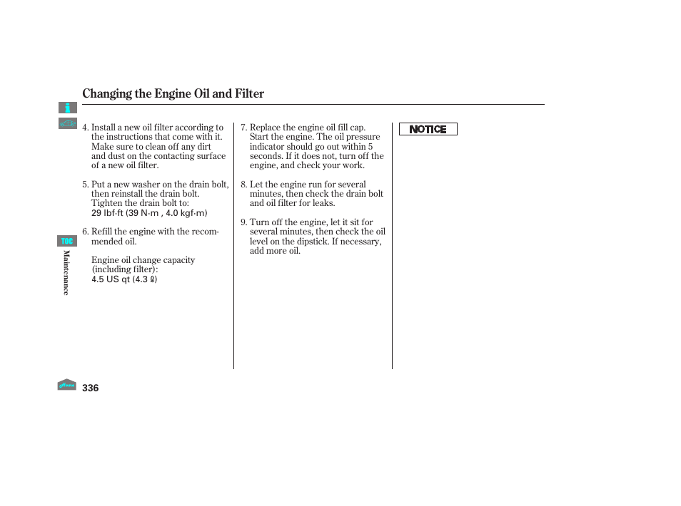 Changing the engine oil and filter | HONDA 2012 Crosstour - Owner's Manual User Manual | Page 340 / 435