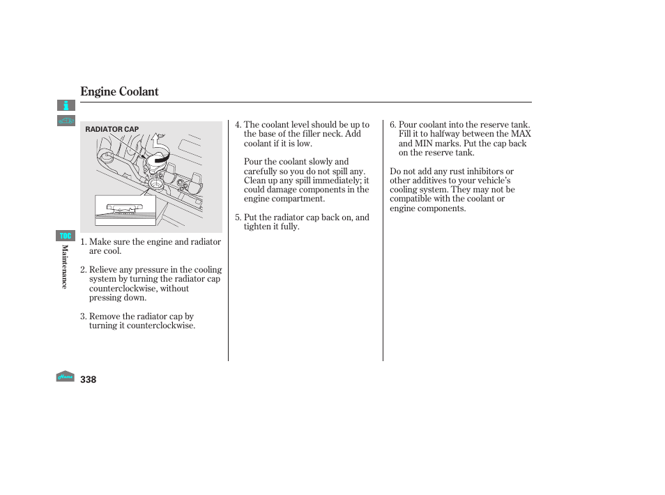 Radiator cap, Engine coolant | HONDA 2012 Crosstour - Owner's Manual User Manual | Page 342 / 435