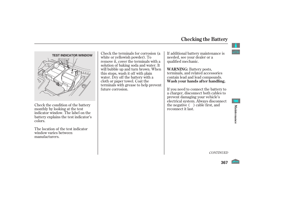 Checking the battery | HONDA 2012 Crosstour - Owner's Manual User Manual | Page 371 / 435