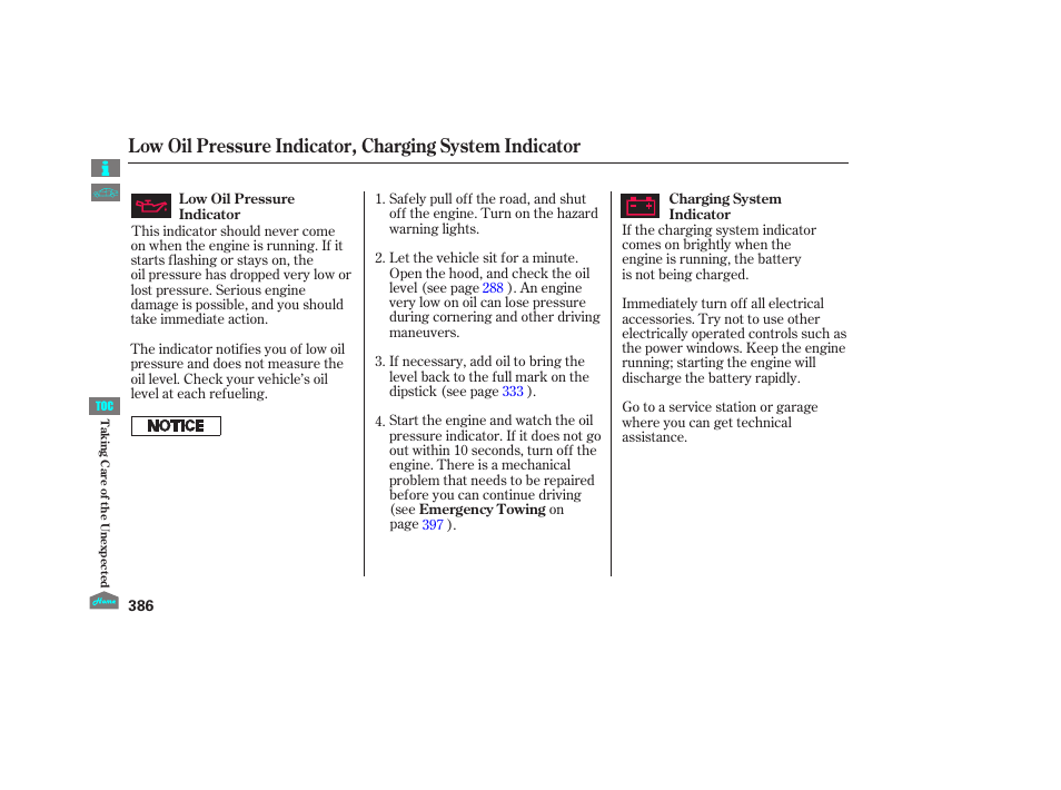 Low oil pressure indicator, Charging system indicator, 2012 crosstour | HONDA 2012 Crosstour - Owner's Manual User Manual | Page 390 / 435