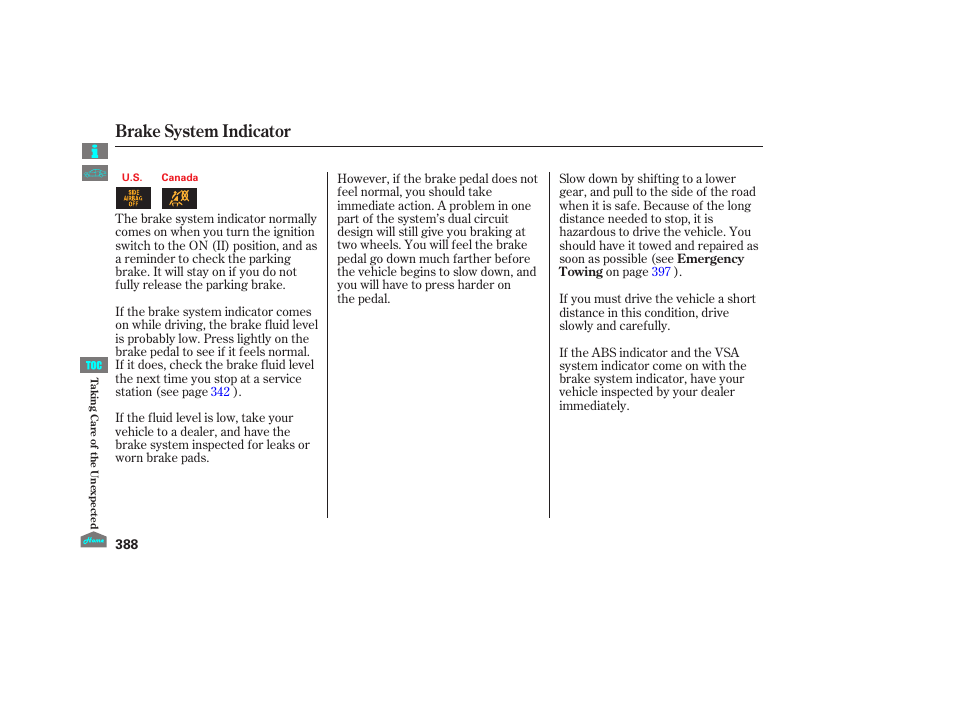 Brake system indicator, 2012 crosstour | HONDA 2012 Crosstour - Owner's Manual User Manual | Page 392 / 435