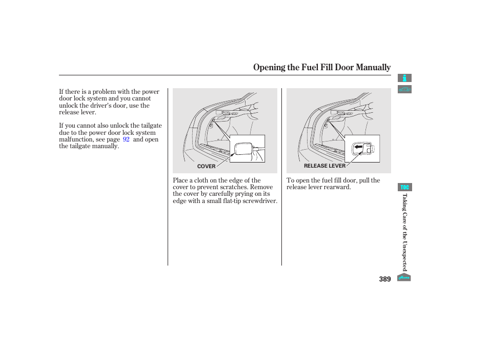 Opening the fuel fill door manually, 2012 crosstour | HONDA 2012 Crosstour - Owner's Manual User Manual | Page 393 / 435