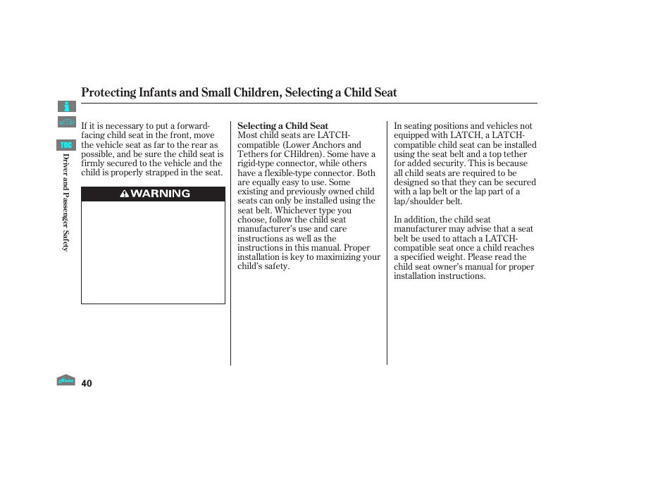 Selecting a child seat, 2012 crosstour | HONDA 2012 Crosstour - Owner's Manual User Manual | Page 44 / 435