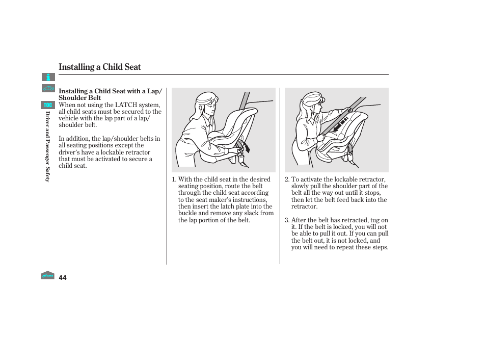Installing a child seat | HONDA 2012 Crosstour - Owner's Manual User Manual | Page 48 / 435