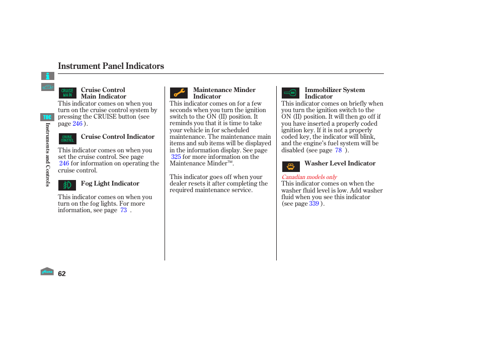 Instrument panel indicators, 2012 crosstour | HONDA 2012 Crosstour - Owner's Manual User Manual | Page 66 / 435