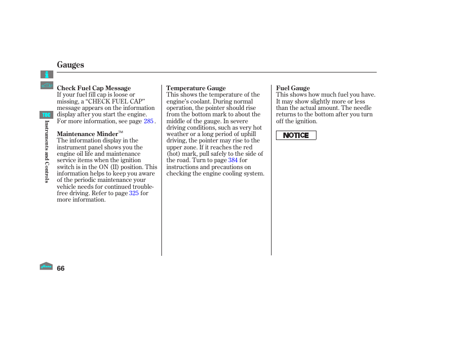 Check fuel cap message, Temperature gauge, Fuel gauge | Gauges, 2012 crosstour | HONDA 2012 Crosstour - Owner's Manual User Manual | Page 70 / 435