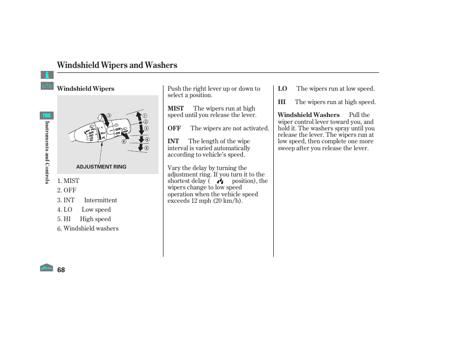 Windshield wipers and washers | HONDA 2012 Crosstour - Owner's Manual User Manual | Page 72 / 435