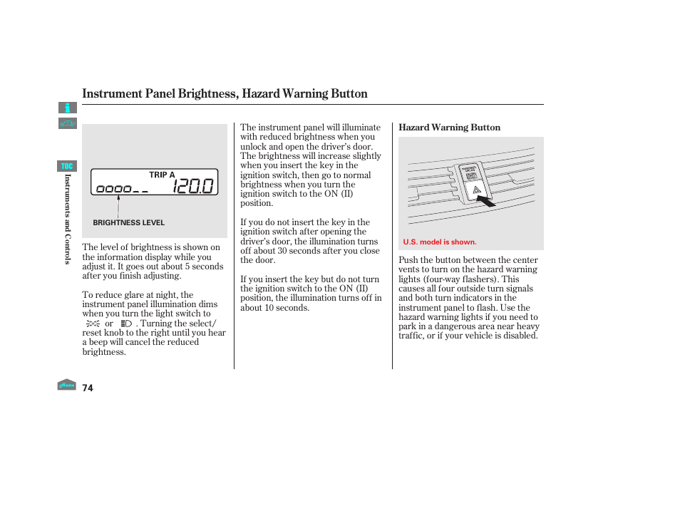 Hazardwarning button, Instrument panel brightness, hazard warning button, 2012 crosstour | HONDA 2012 Crosstour - Owner's Manual User Manual | Page 78 / 435