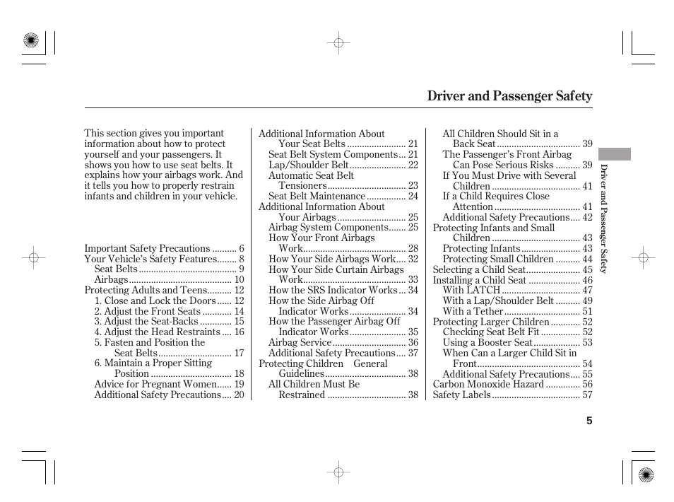 Driver and passenger safety | HONDA 2012 Insight - Owner's Manual User Manual | Page 11 / 418
